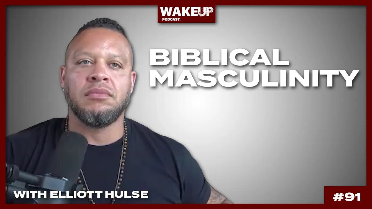 Principles of Biblical Masculinity with Elliot Hulse & Svetski. Ep 91.