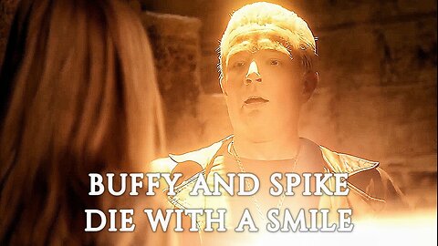 Spike and Buffy | Die with a Smile