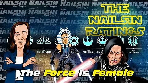 The Nailsin Ratings:The Force Is Female