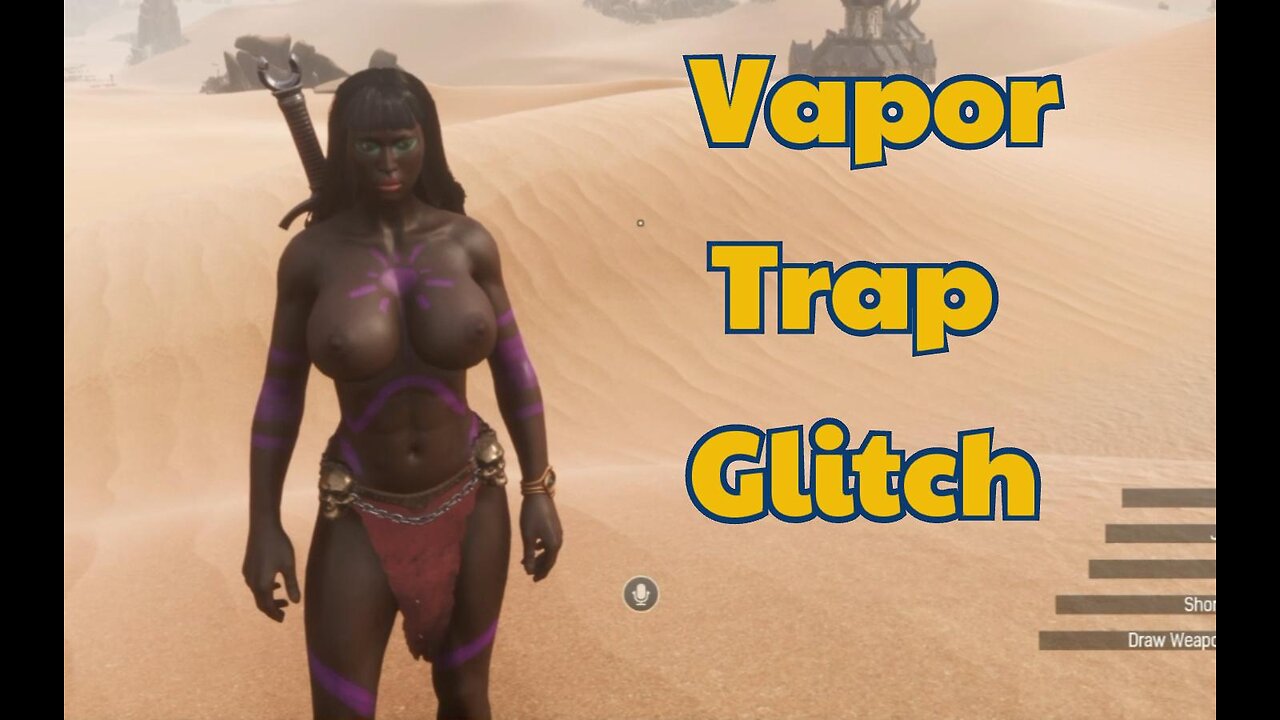 Conan Exiles Vapor Trap Glitch Bouncing Busty Boobs breast expansion #conanexiles