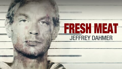 Fresh Meat: Jeffrey Dahmer (2021) | DOCUMENTARY