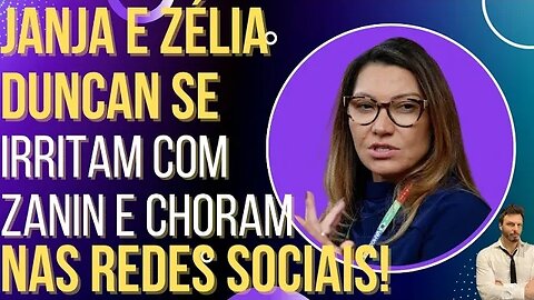 Janja e Zélia Duncan surtam com Zanin e choram nas redes sociais!