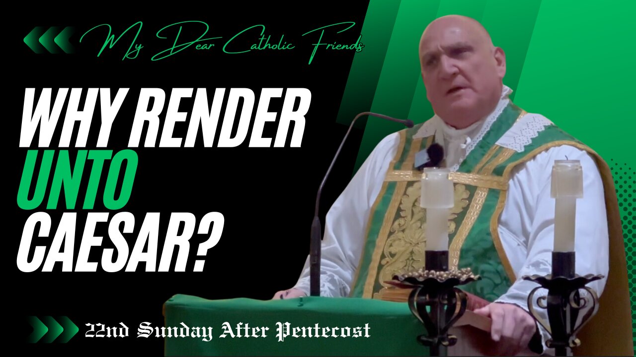 Why Render Unto Caesar? | 22nd Sunday After Pentecost (2024)