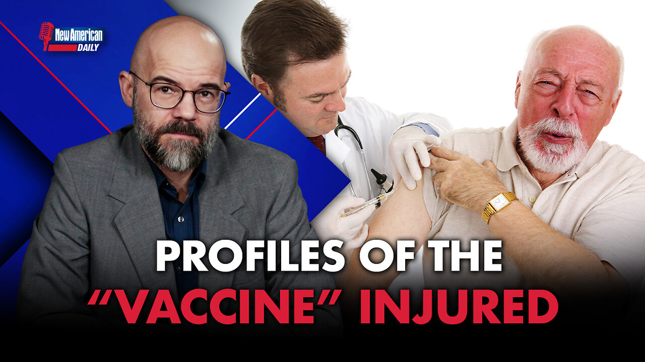 New American Daily | Profiles of the “Vaccine” Injured