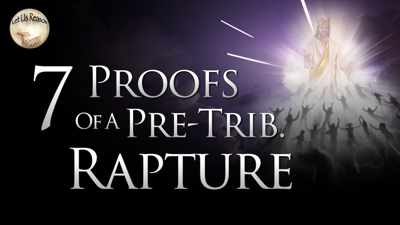 7 Proofs of a Pretribulational Rapture