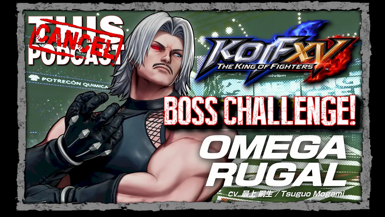 CTP Gaming: The King of Fighters XV - The Final Boss Is Back! Omega Rugal Boss Challenge!