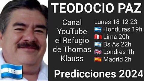 Predicciones 2024 // Teodocio Paz @NaturopataTeodocio 🇭🇳 (18-12-23)