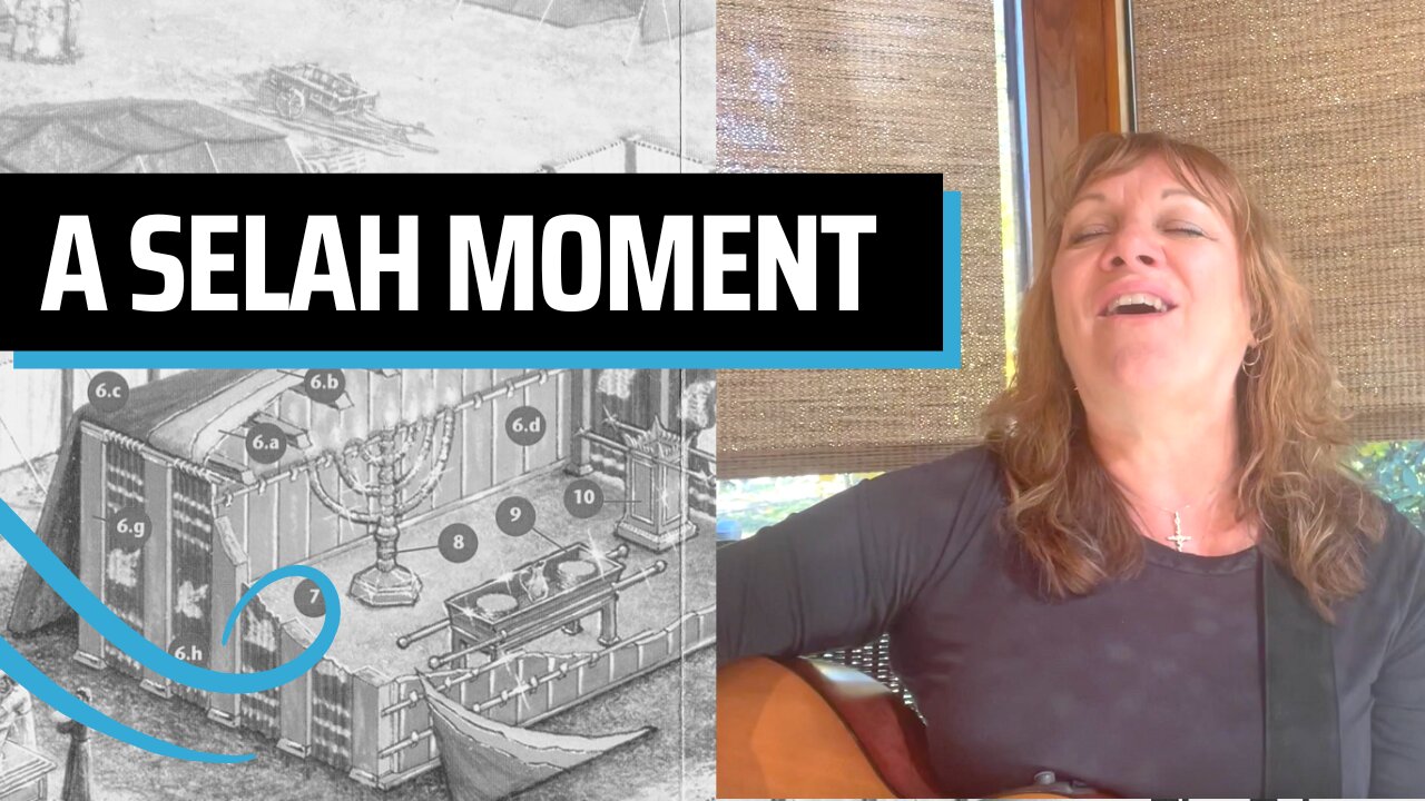 A Selah Moment - Worship in the Tabernacle