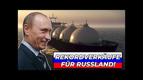 Putin lacht sich schlapp! Europa kauft Rekordmengen an Flüssiggas aus Russland!