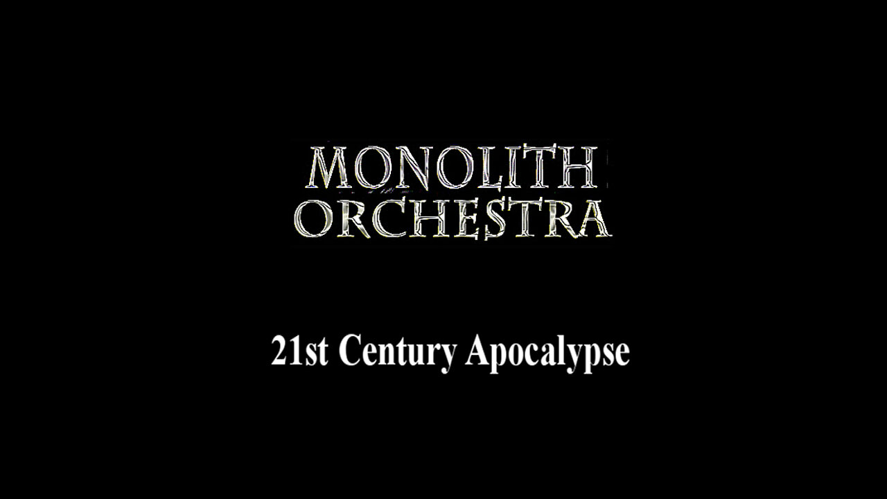 21st Century Apocalypse by Monolith Orchestra