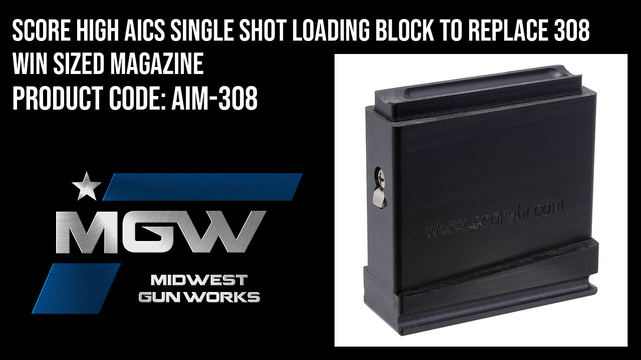 Score High AICS Single Shot Loading Block to Replace 308 Win Sized Magazine - AIM-308
