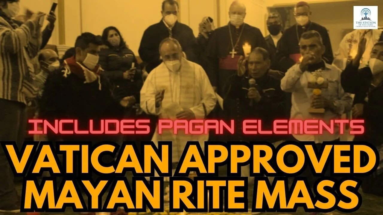 Mayan Rite Mass - Vatican APPROVED!