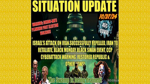 SITUATION UPDATE 10/27/24 - Iran To Retaliate, Xec, Black Monday, CCP Cyberattack Warning, Vt Intel