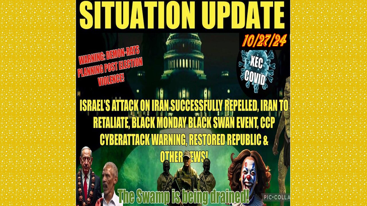 SITUATION UPDATE 10/27/24 - Iran To Retaliate, Xec, Black Monday, CCP Cyberattack Warning, Vt Intel