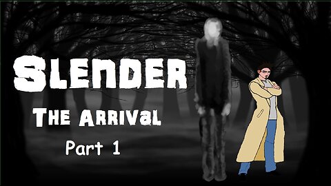 [Slender The Arrival]: Part 1