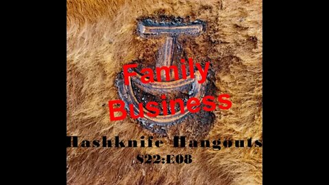 SUCCESSFUL Family Ranching | Ag Business | How-To Agriculture (Hashknife Hangouts - S22:E08)