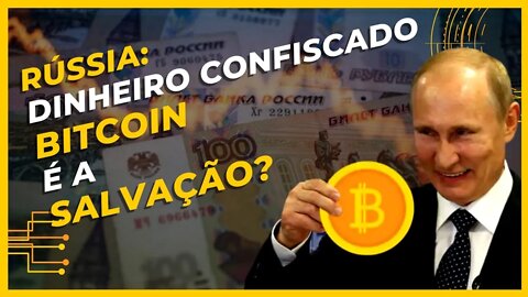 RÚSSIA sendo ROUBADA e pode FALIR!! | BITCOIN sim é PROTEÇÃO durante CRISES. - Criptomaniacos