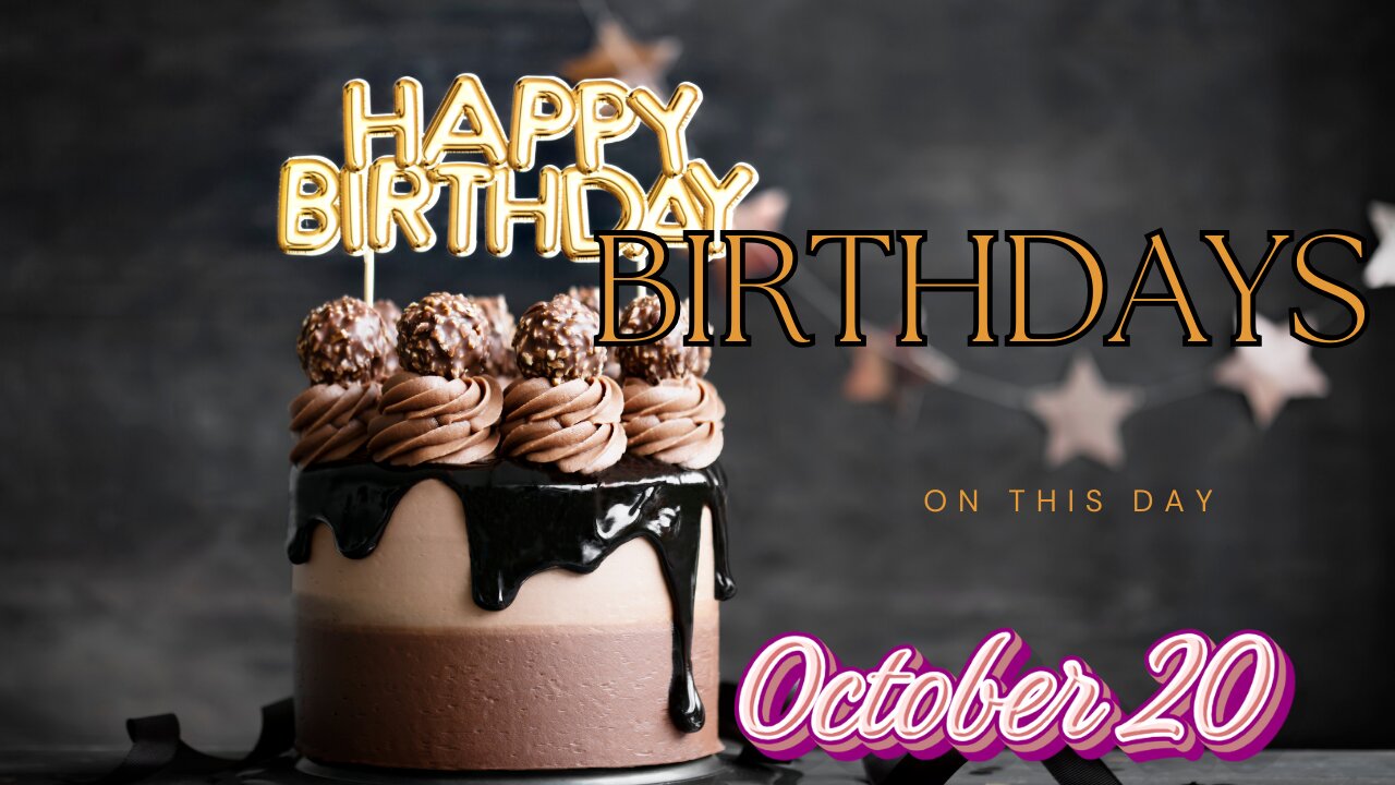 🥳 Birthday Bonanza: Celebrating October 20th Birthdays 🎉