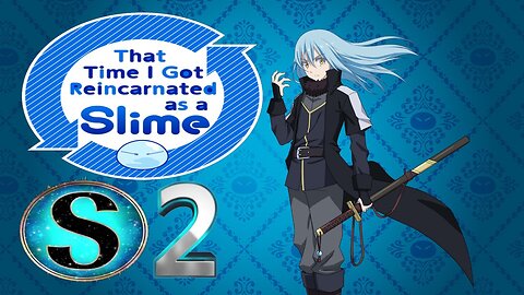 That time I got reincarnated as a slime S2