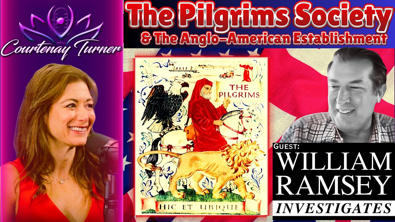 Ep.437: The Pilgrims Society & Anglo-American Establishment w/ William Ramsey | Courtenay Turner Podcast