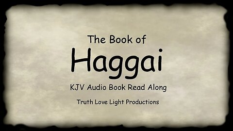 The Book of HAGGAI. Sleepy-time Bedtime Story. KJV Bible Audiobook Read Along