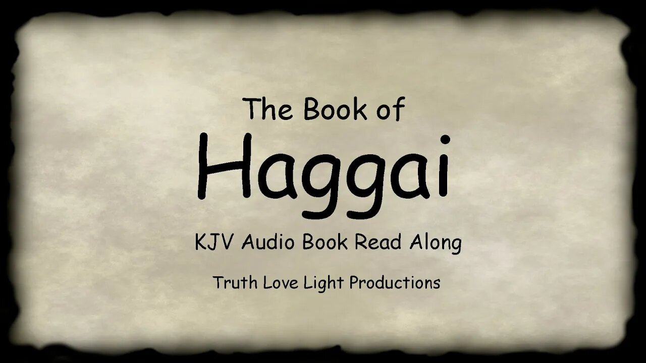 The Book of HAGGAI. Sleepy-time Bedtime Story. KJV Bible Audiobook Read Along