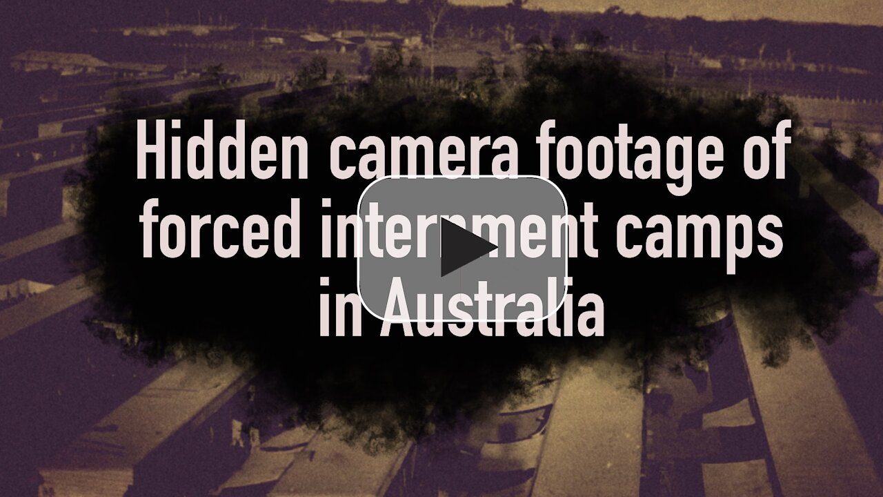 Hidden camera footage of forced internment camps in Australia