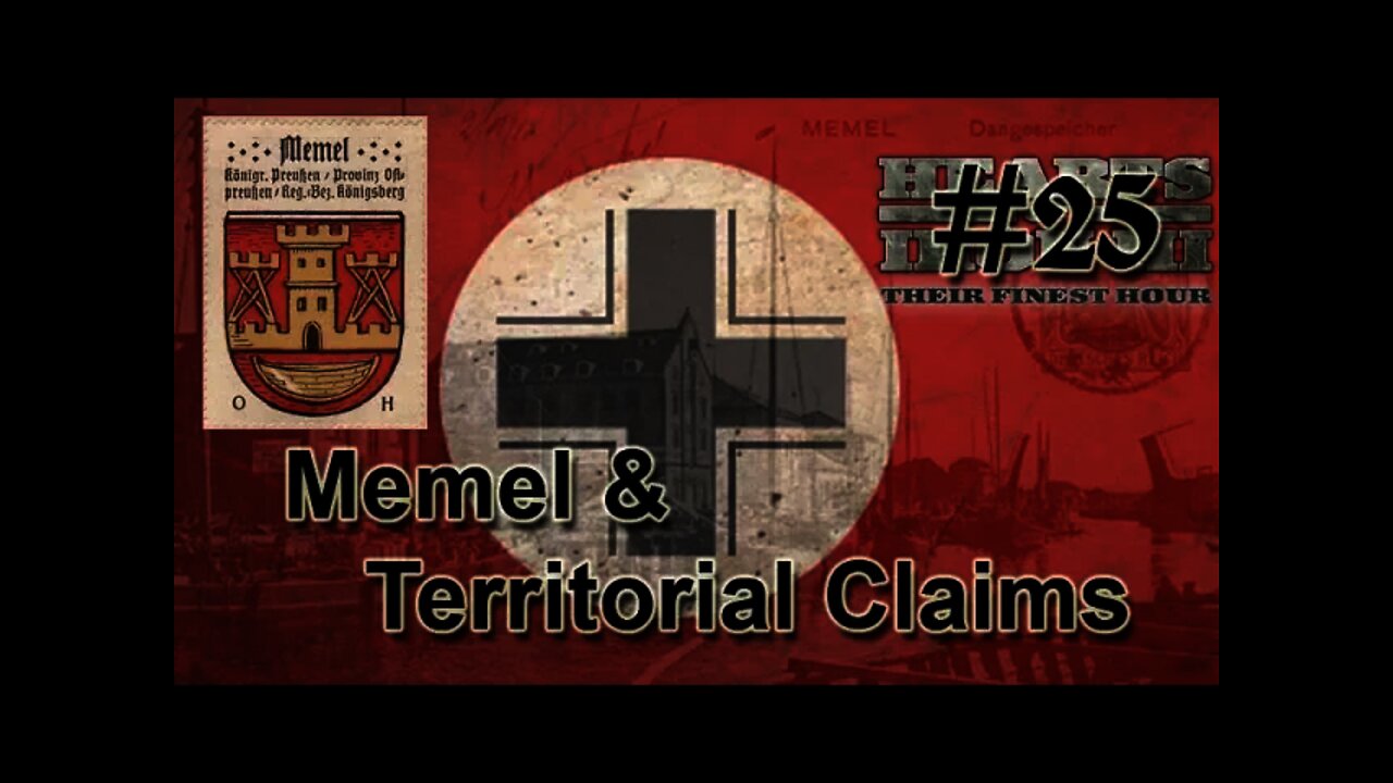 Hearts of Iron 3: Black ICE 9.1 - 25 (Germany) Memel & Territorial Claims