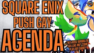 Square Enix Is COOKED | Company Announces NEW DEI Stream Dedicated To Pushing LGBTQ PROPOGANDA