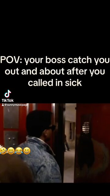 When your boss catch you out and about when you call in sick