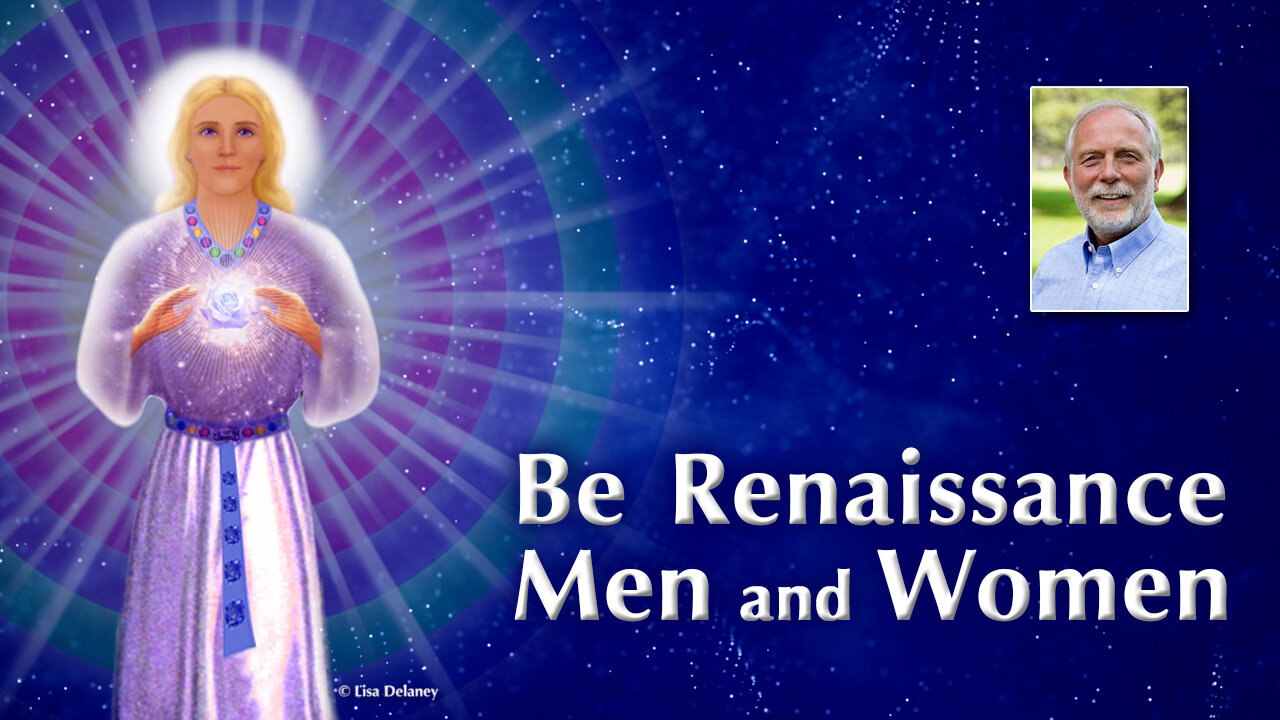 The Divine Director Invites Us to Be Renaissance Men and Women of This Era