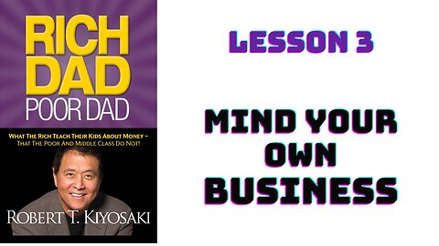 "Rich Dad Poor Dad" by Robert Kiyosaki - Lesson 3