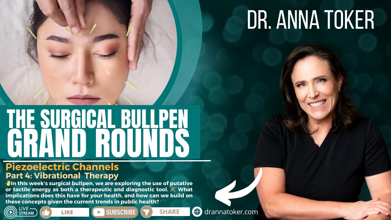 The Surgical Bullpen's Grand Rounds: Piezoelectric Channels - Part 4: Vibrational Therapy