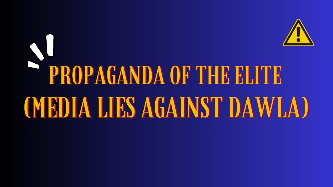 Propaganda of the Elite: Media Lies Against D*wla