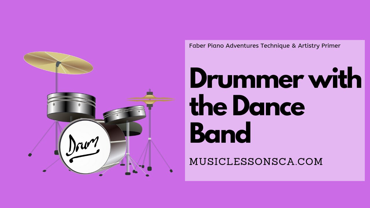 Piano Adventures Lesson: Technique & Artistry Primer Drummer with the Dance Band