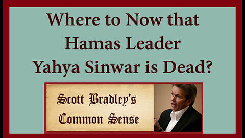 Where to Now that Hamas Leader Yahya Sinwar is Dead?