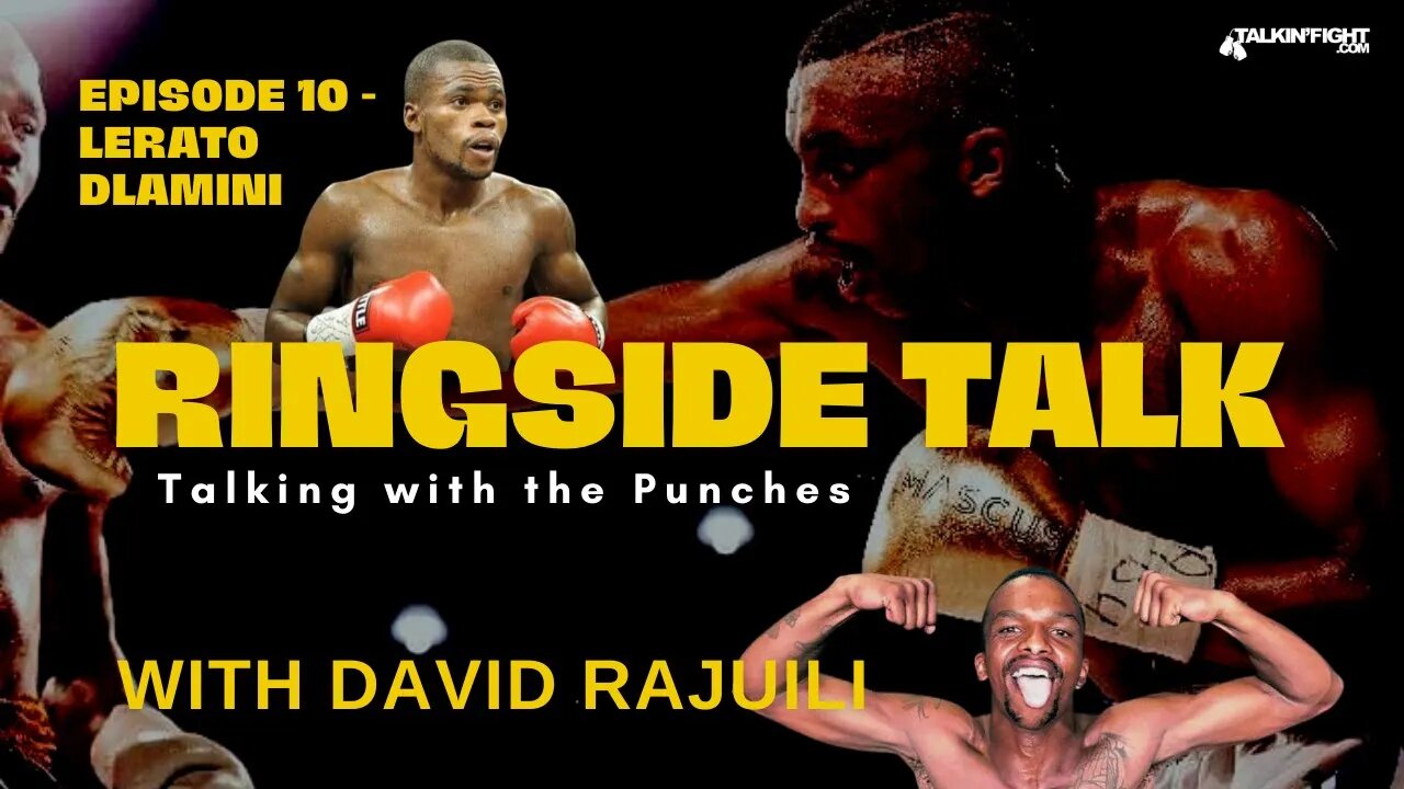 Lerato Dlamini | Ringside Talk with David Rajuili | Talkin Fight