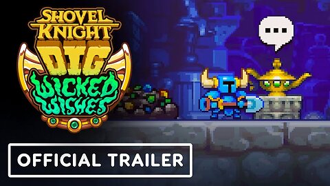 Shovel Knight Dig - Official Wicked Wishes DLC Trailer