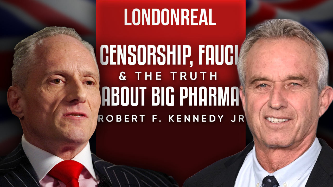 ROBERT F. KENNEDY JR. – CENSORSHIP, FAUCI & THE TRUTH ABOUT BIG PHARMA