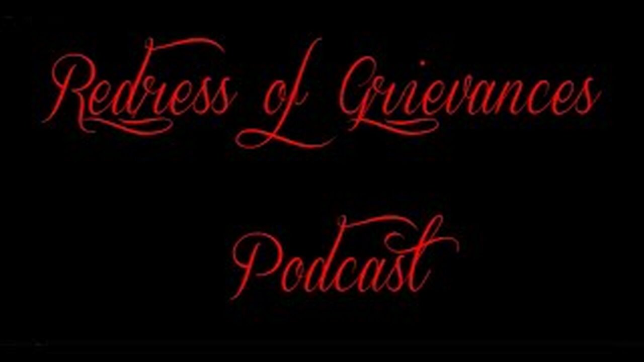 Redress of Grievances Podcast Ep 2