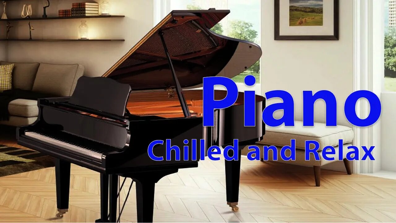 PIANO - Chilled and Relaxed - Original