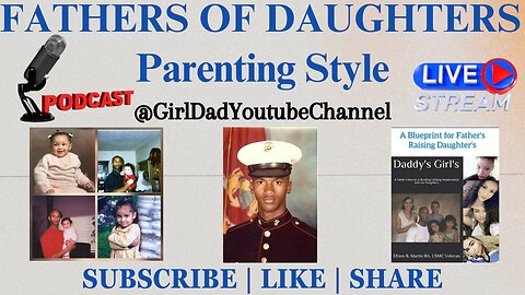 Fathers of Daughters - Parenting Style [VID. 59]