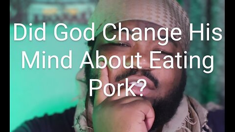 God Changed His Mind About Pigs?