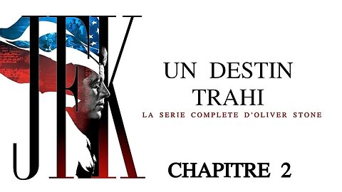 JFK - Un destin trahi - Chapitre 2