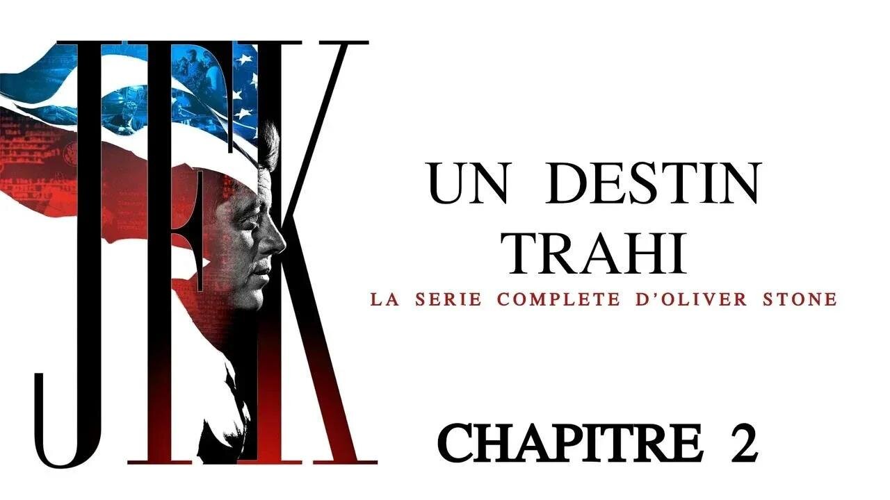 JFK - Un destin trahi - Chapitre 2