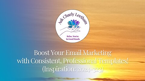 Boost Your Email Marketing with Consistent, Professional Templates! (2024/323)