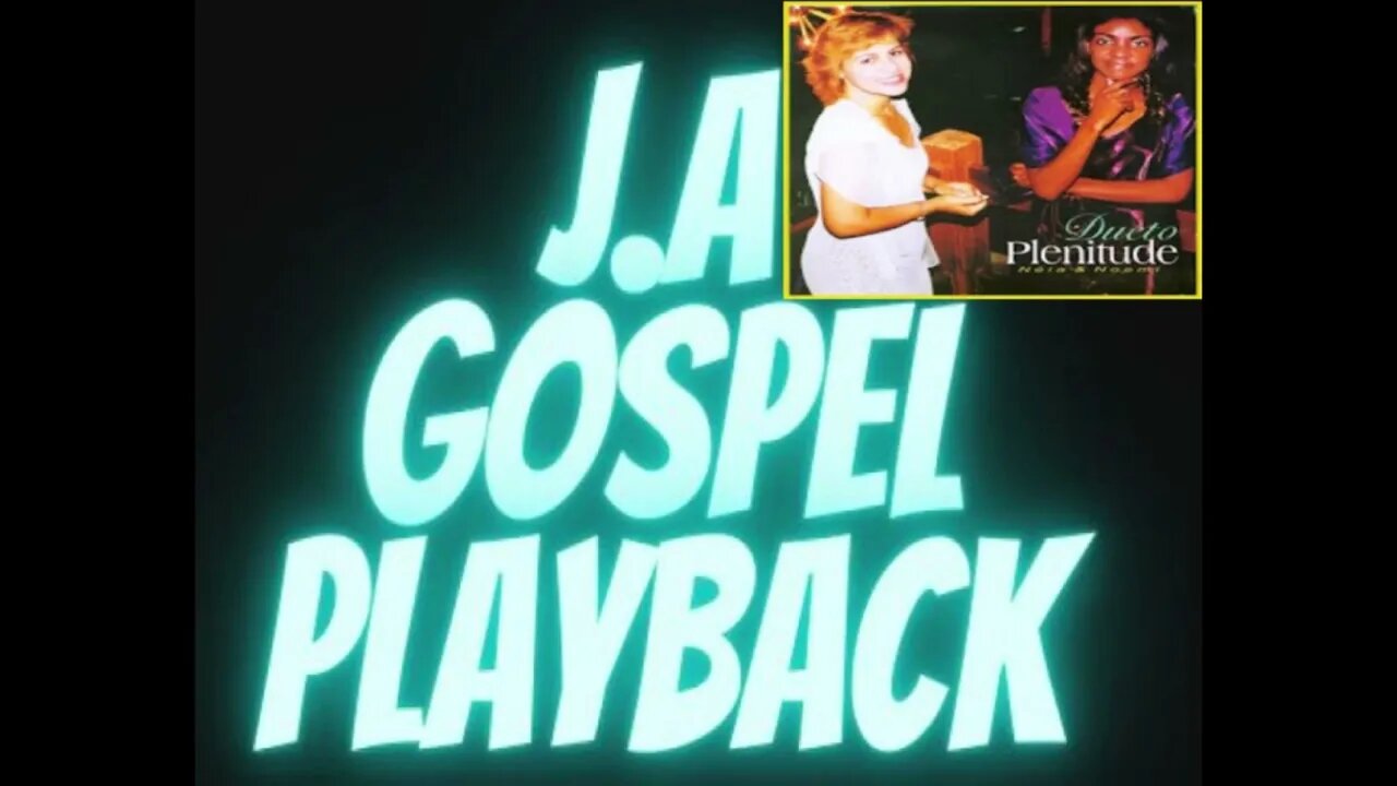 Dueto Plenitude o Deus que resolve play back