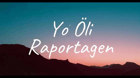 Raportagen - Yo Öli (Lyrics)