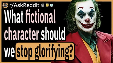 What fictional character should people really stop glorifying?