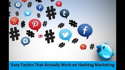 5 Easy Tactics That Actually Work on Hashtag Marketing